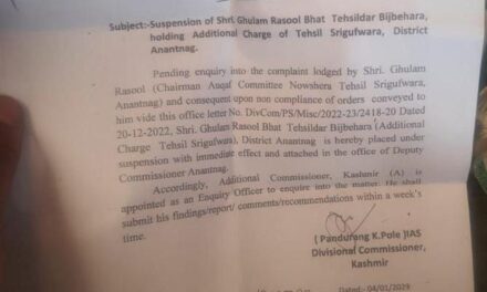 Tehsildar Bijbehara suspended over non-compliance of orders;Additional Commissioner Kashmir appointed as enquiry officer
