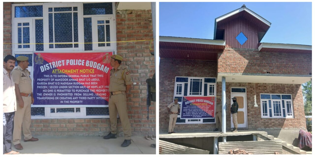 Budgam Police Seize Property Worth ₹40 Lakh Belonging to Drug Peddler Under NDPS Act